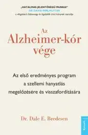 Zdravie, životný štýl - ostatné Az Alzheimer-kór vége - Bredesen Dr. Dale E.