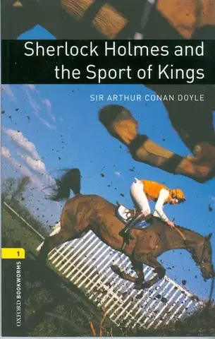 Učebnice a príručky Sherlock Holmes and the Sport of Kings Oxford Bookworms Library 1 - Arthur Conan Doyle,Ron Tiner