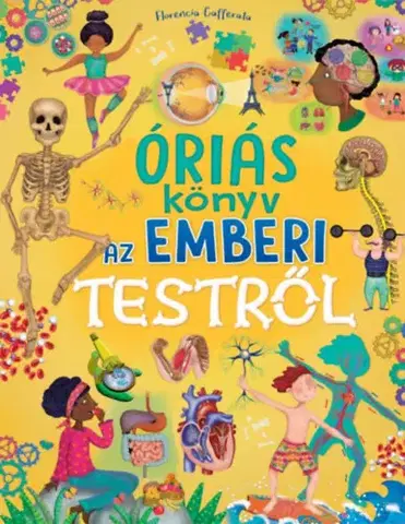 Ľudské telo Óriás könyv az emberi testről