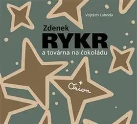 Výtvarné umenie Zdenek Rykr a továrna na čokoládu - Vojtěch Lahoda