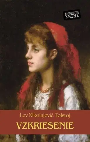 Svetová beletria Vzkriesenie - Lev Nikolajevič Tolstoj