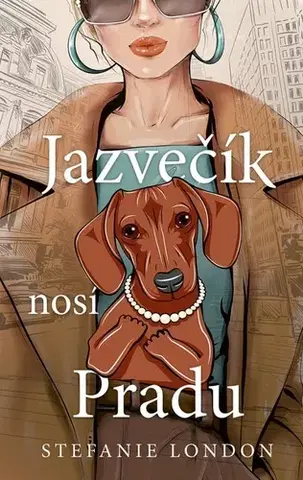 Romantická beletria Jazvečík nosí Pradu - Stefanie London