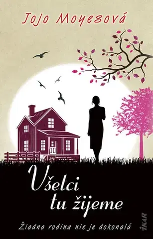 Romantická beletria Všetci tu žijeme - Jojo Moyesová