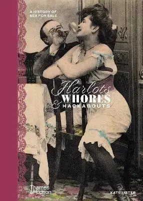 História - ostatné Harlots, Whores & Hackabouts - Kate Lister,Wellcome Collection