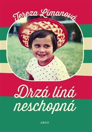 Česká beletria Drzá líná neschopná - Tereza Límanová