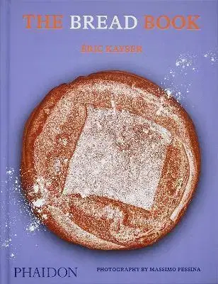 Kuchárky - ostatné The Bread Book - Éric Kayser