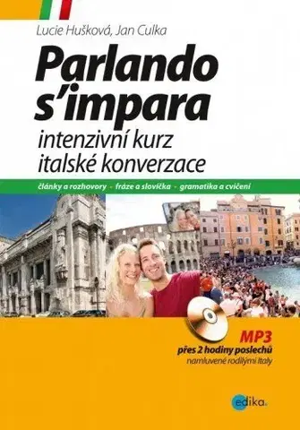 Učebnice a príručky Intenzivní kurz italské konverzace - Lucie Hušková,Jan Culka