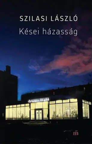 Svetová beletria Kései házasság - László Szilasi