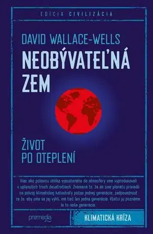 Ekológia, meteorológia, klimatológia Neobývateľná Zem - David Wallace-Wells