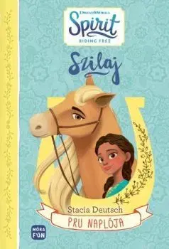 Dobrodružstvo, napätie, western Szilaj - Pru naplója - Stacia Deutsch
