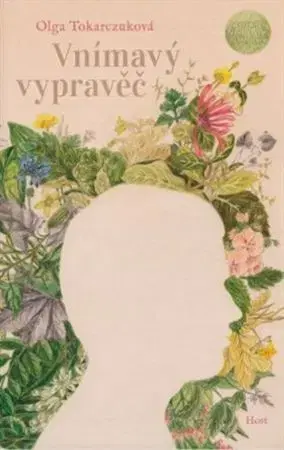 Svetová beletria Vnímavý vypravěč - Olga Tokarczuková