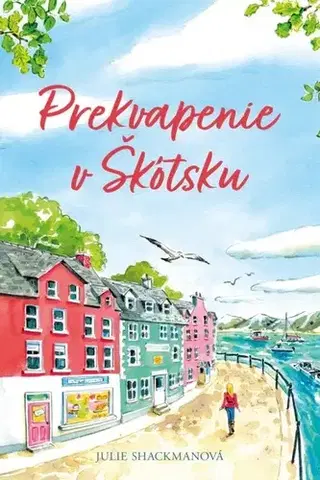Romantická beletria Prekvapenie v Škótsku - Julie Shackman