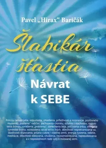 Rozvoj osobnosti Šlabikár šťastia 1. Návrat k sebe - Pavel Hirax Baričák