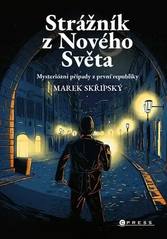 Beletria - ostatné Strážník z Nového Světa - Marek Skřipský