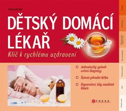 Starostlivosť o dieťa, zdravie dieťaťa Dětský domácí lékař - Ursula Keicher
