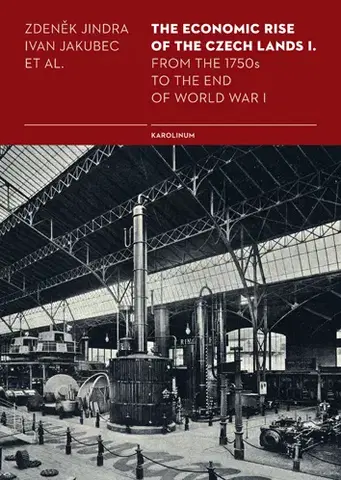 Ekonómia, Ekonomika The Economic Rise of the Czech Lands I. - Zdeněk Jindra,Ivan Jakubec