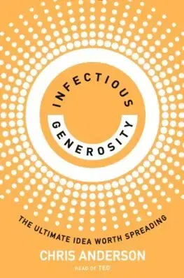 Rozvoj osobnosti Infectious Generosity - Chris Anderson