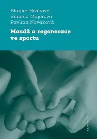Šport - ostatné Masáž a regenerace ve sportu - Blanka Hošková
