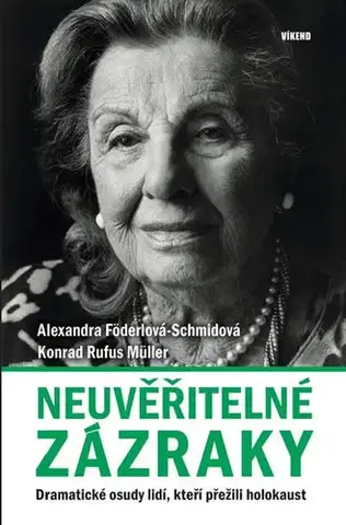 História Neuvěřitelné zázraky - Alexandra Föderlová-Schmidová,Konrad Rufus Müller