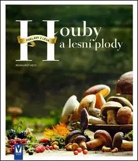 Hubárstvo Houby a lesní plody - Reinhardt Hess