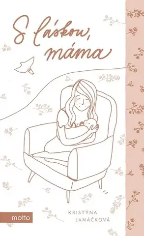 Denník dieťatka S láskou, máma - Kristýna Janáčková