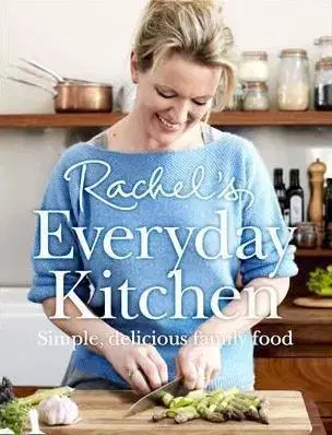 Kuchárky - ostatné Rachel's Everyday Kitchen: Simple, delicious famil - Rachel Allen