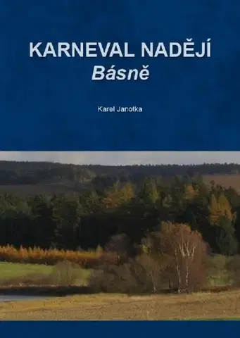 Poézia Karneval nadějí - Karel Janotka