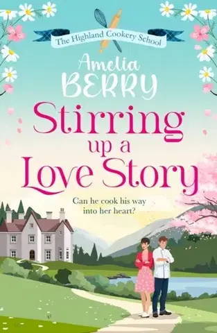 Romantická beletria Stirring Up a Love Story - Amelia Berry