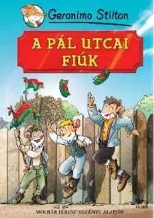 Dobrodružstvo, napätie, western A Pál utcai fiúk - Geronimo Stilton,Rita Dobosiné Rizmayer