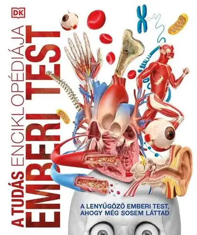 Ľudské telo A tudás enciklopédiája - Emberi test