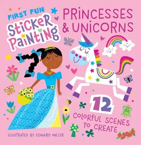 Nalepovačky, vystrihovačky, skladačky First Fun Sticker Painting: Princesses & Unicorns - Edward Miller
