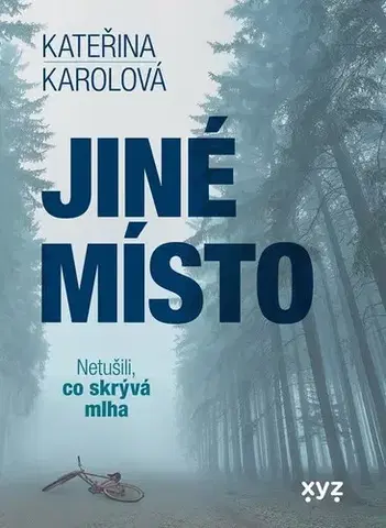 Detektívky, trilery, horory Jiné místo - Kateřina Karolová