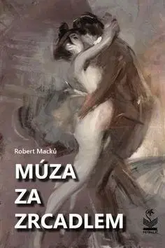 Romantická beletria Múza za zrcadlem - Robert Macků