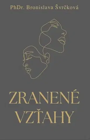 Rozvoj osobnosti Zranené vzťahy - Bronislava Švrčková