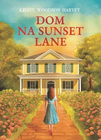 Romantická beletria Dom na Sunset Lane - Kristy Woodson Harvey