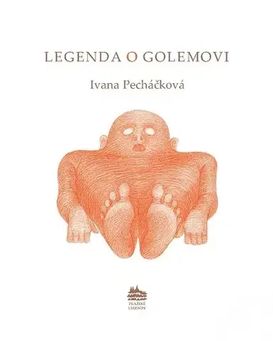 Beletria - ostatné Legenda o Golemovi - Ivana Pecháčková