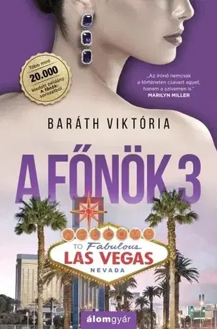 Erotická beletria A főnök 3. - Viktória Baráth