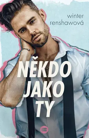 Romantická beletria Někdo jako ty - Winter Renshawová