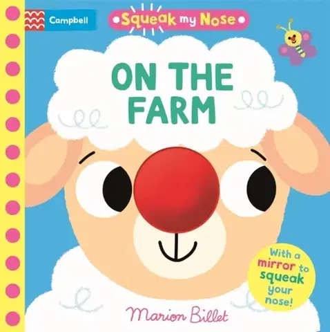 Leporelá, krabičky, puzzle knihy Squeak My Nose On the Farm - Campbell Books