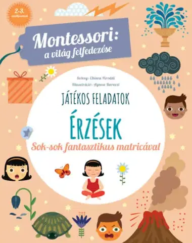 Príprava do školy, pracovné zošity Érzések - Montessori: A világ felfedezése - Chiara Piroddi,Laura Góg