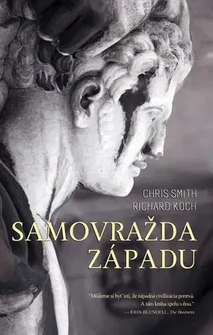 Eseje, úvahy, štúdie Samovražda Západu - Chris Smith,Richard Koch