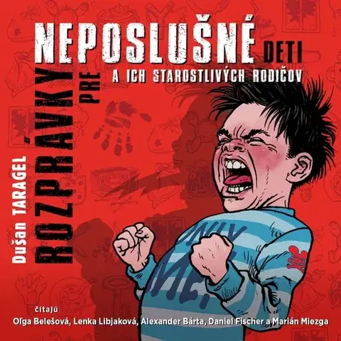 Pre deti a mládež - ostatné Wisteria Books a SLOVART a FPU Rozprávky pre neposlušné deti a ich starostlivých rodičov