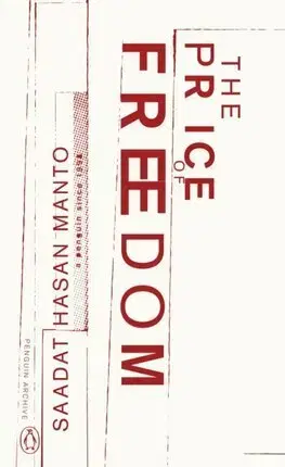 Svetová beletria The Price of Freedom - Saadat Hasan Manto