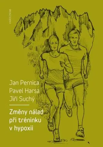 Šport Změny nálad při tréninku v hypoxii - Jan Pernica,Pavel Harsa,Jiří Suchý