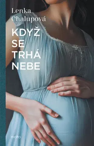 Česká beletria Když se trhá nebe - Lenka Chalupová