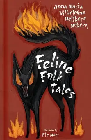 Mytológia Feline Folk Tales - Anna Maria Vilhelmina Hellberg Moberg