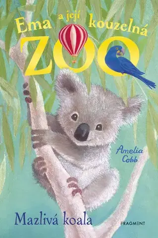 Rozprávky Ema a její kouzelná zoo - Mazlivá koala - Amelia Cobb
