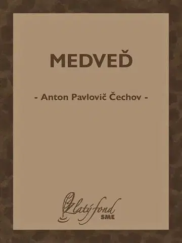 Svetová beletria Medveď - Anton Pavlovič Čechov