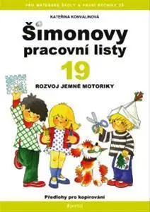 Pre deti a mládež - ostatné Šimonovy pracovní listy 19 - Rozvoj jemné motoriky - Kateřina Konvalinová