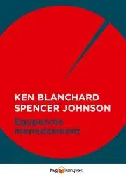 Manažment Egyperces menedzsment - Ken Blanchard